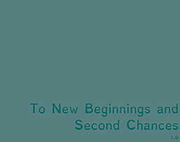 To New Beginnings and Second Chances