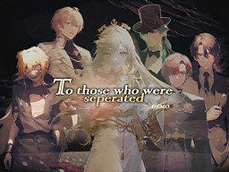 To Those Who Were Seperated