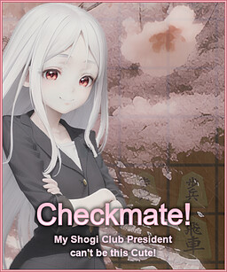 Checkmate! My Shogi Club President can't be this Cute!