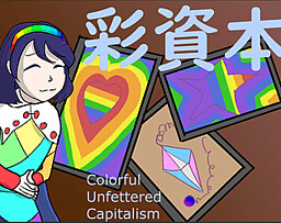 Colorful Unfettered Capitalism