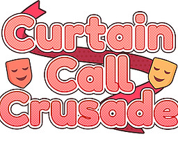 Curtain Call Crusade