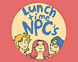 Lunchtime NPC's