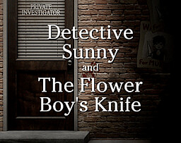 Detective Sunny and the Flower Boy's Knife