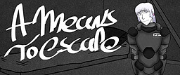 A Means to Escape