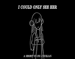 I Could Only See Her