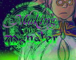 Making a Monster