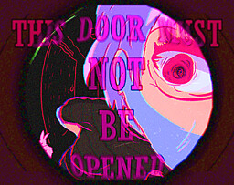 THIS DOOR MUST NOT BE OPENED