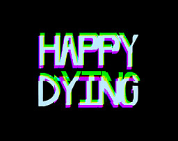 Happy Dying