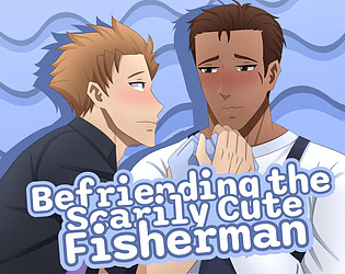 Befriending the Scarily Cute Fisherman