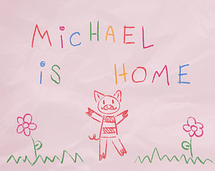 Michael is Home
