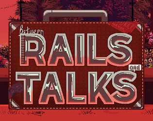 Between Rails and Talks