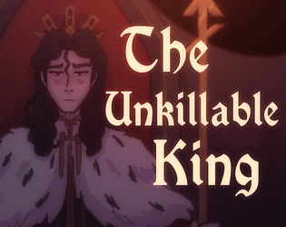 The Unkillable King
