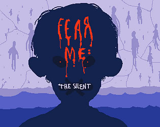 Fear Me: The Silent