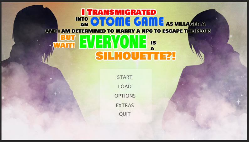 I Transmigrated Into An Otome Game as Villager A and I am Determined to Marry A NPC to Escape the Plot! But Wait! Everyone Is A Silhouette?!