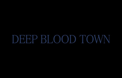 Deep Blood Town