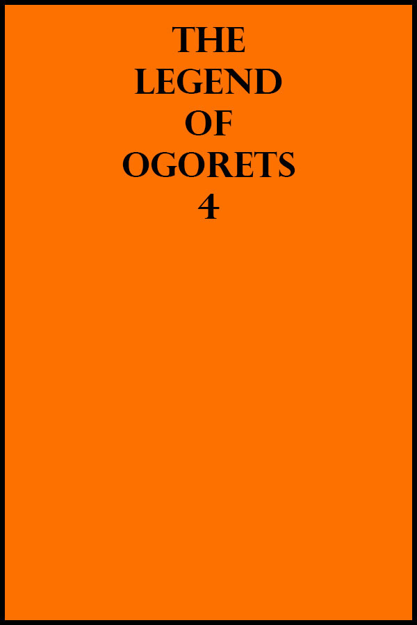 The Legend of Ogorets #4: Warren