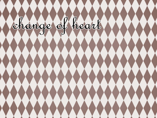 change of heart