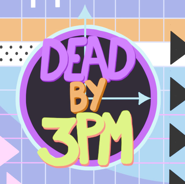 Dead By 3PM