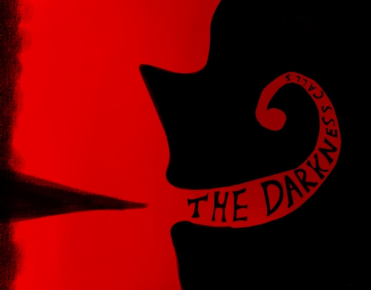 The Darkness Calls