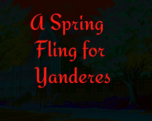 A Spring Fling for Yanderes