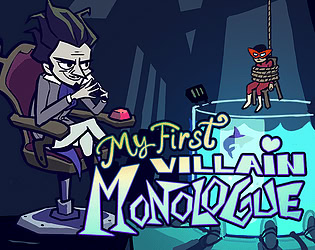 My First Villain Monologue