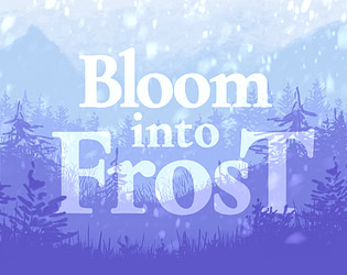 Bloom Into Frost