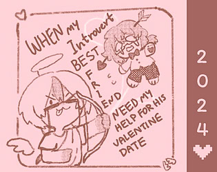 Valentine date : WHEN my introvert BEST friend need my help for his valentine date