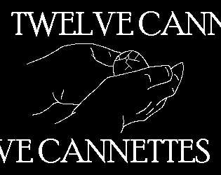TWELVE CANNETTES