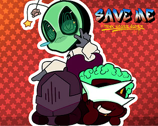 Save Me!: I Think You’re Super