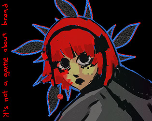 it's not a game about bread