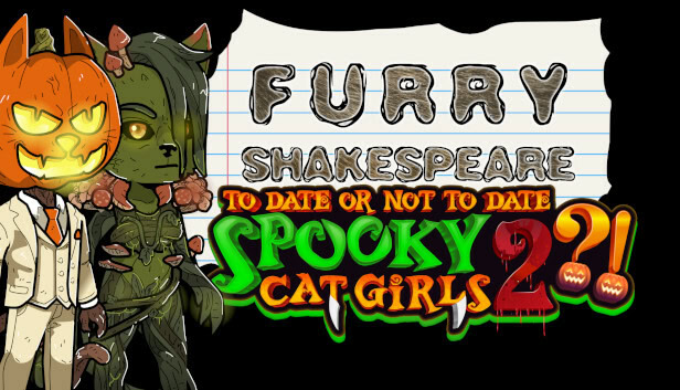 Furry Shakespeare: To Date Or Not To Date Spooky Cat Girls 2?!