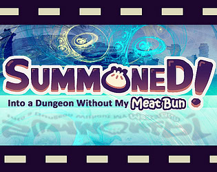 Summoned!: Into a Dungeon Without My Meat Bun