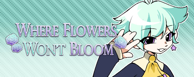 Where Flowers Won't Bloom -DEMO-