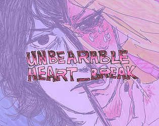 unbearable heartbreak