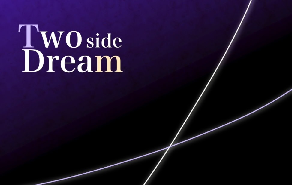 Two side Dream