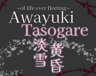 Awayuki Tasogare ~of life ever fleeting~