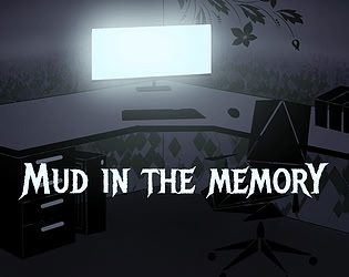 Mud in the Memory