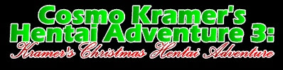 Cosmo Kramer's Hentai Adventure 3: Kramer's Christmas Hentai Adventure