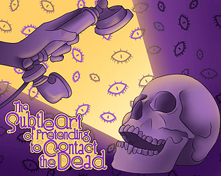 The Subtle Art of Pretending to Contact the Dead