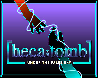 UNDER THE FALSE SKY | [heca;tomb]