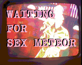 WAITING FOR SEX METEOR