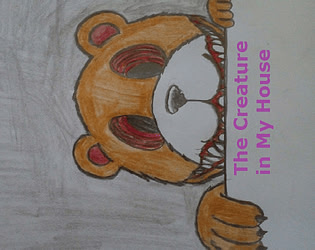 The Creature in My House