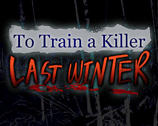 To Train A Killer: Last Winter