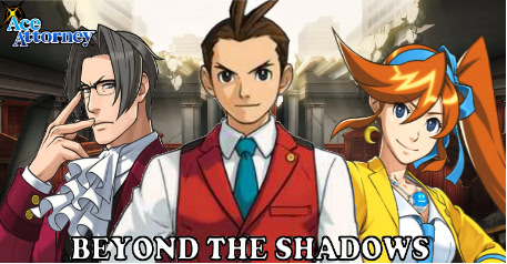 Ace Attorney: Beyond The Shadows
