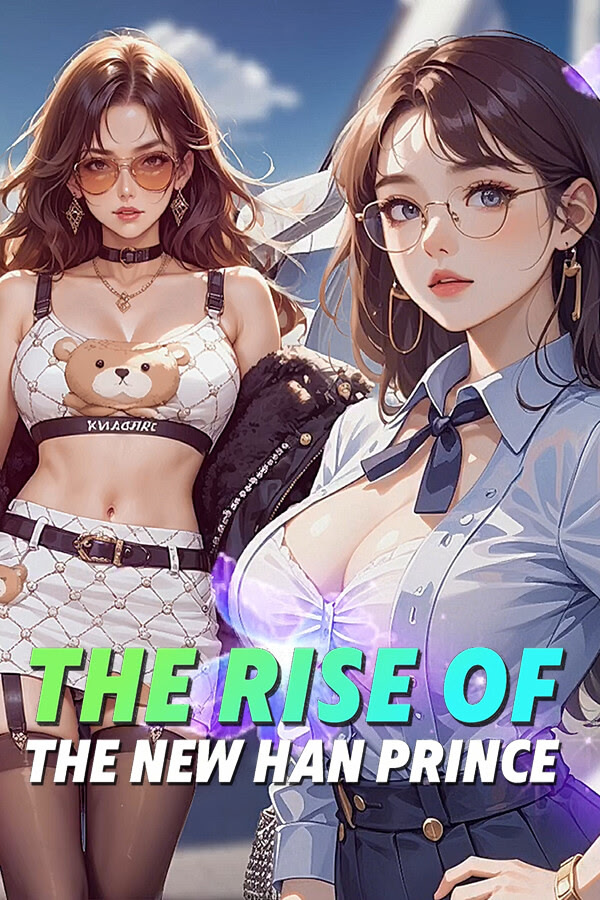 The Rise of the New Han Prince