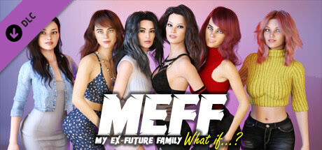 My Ex-Future Family: What IF?