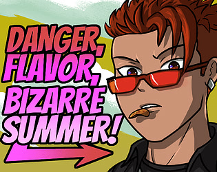 Danger, Flavor, Bizarre Summer!