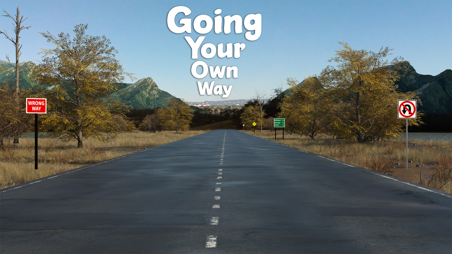 Going Your Own Way