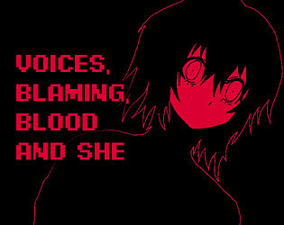 Voices, blaming, blood and she