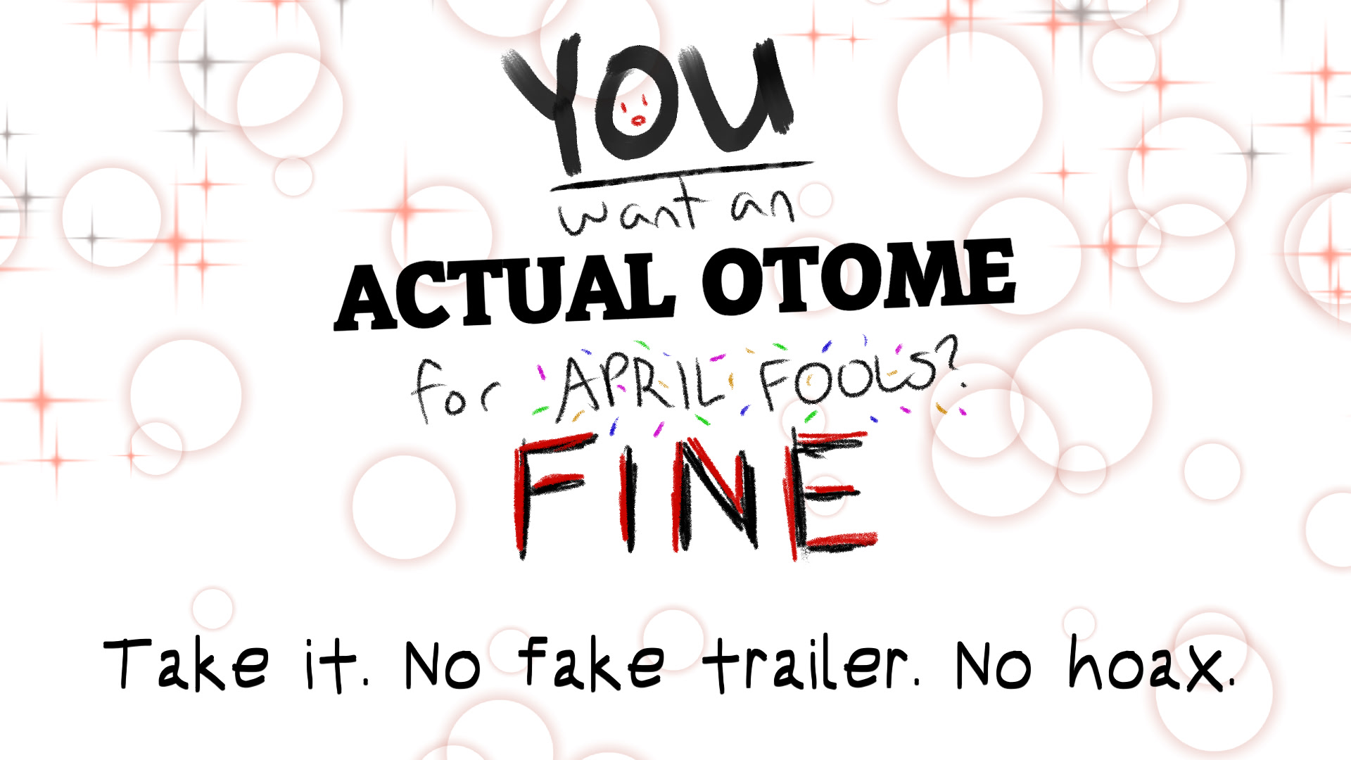 You Want An ACTUAL Otome On April Fools? Fine!